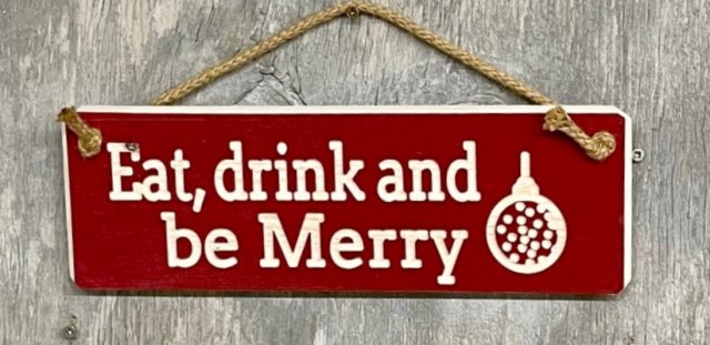 RAGDOLL Novelty Eat Drink & Be Merry Wooden Sign 30cm