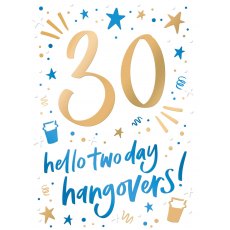 Just Saying Two Day Hangover 30th Birthday Card