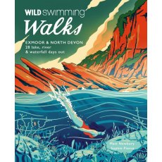 Wild Swimming Walks Exmoor & North Devon Book