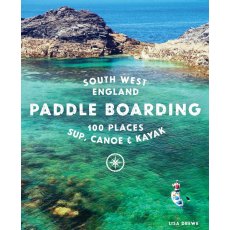 Paddles Boarding South West England Book By Lisa Drewe