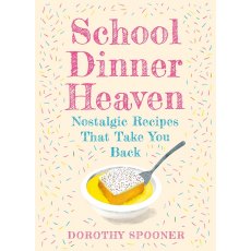 School Dinner Heaven Book By Dorothy Spooner