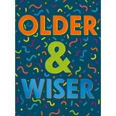 Older & Wiser Birthday Card