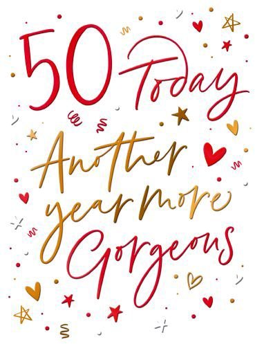 Just Saying 50 Today Birthday Card