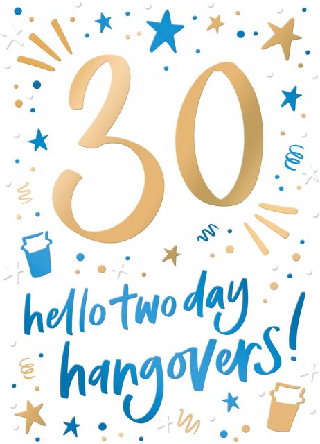 Just Saying Two Day Hangover 30th Birthday Card