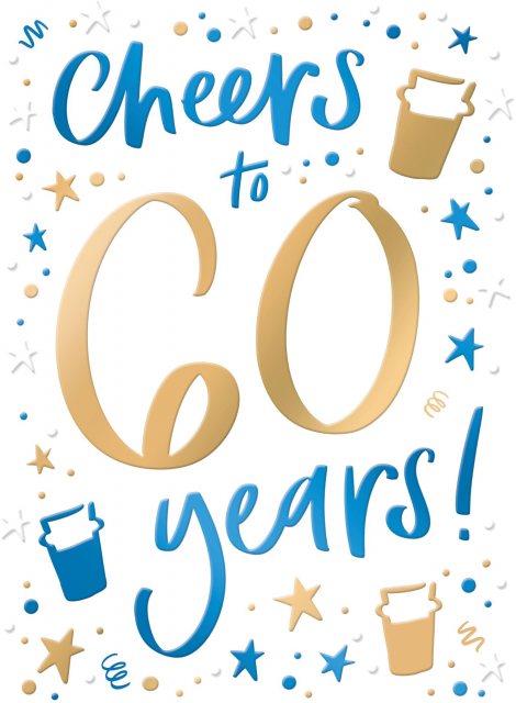 Just Saying Cheers To 60 Years Birthday Card