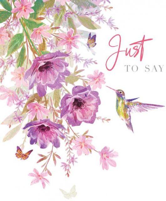 Floral Hummingbird Just To Say Card