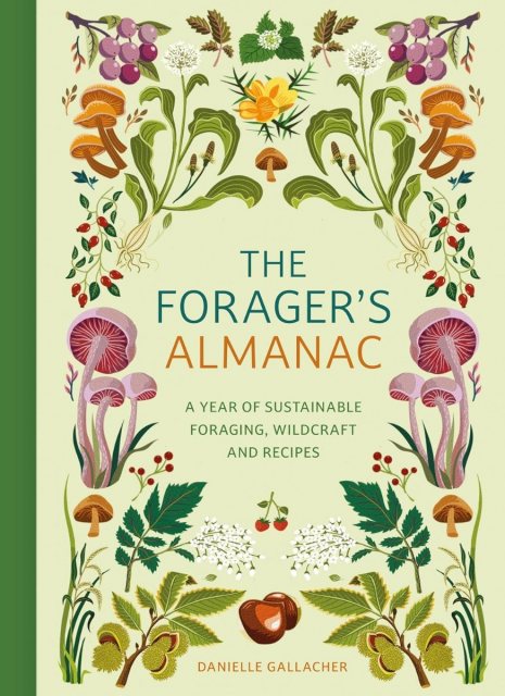 The Forager's Almanac Book By Danielle Gallacher