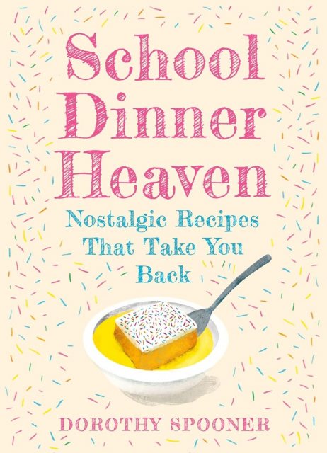 School Dinner Heaven Book By Dorothy Spooner