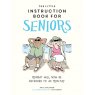 LITTLE INSTRUCTION BOOK FOR SENIORS